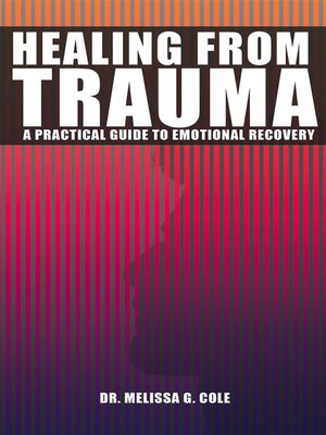 cover image of Healing from Trauma--A Practical Guide to Emotional Recovery